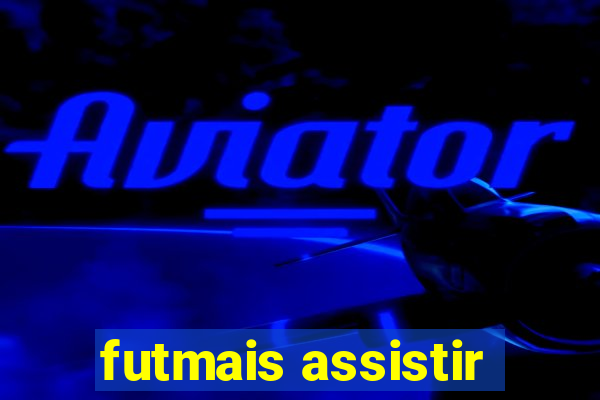 futmais assistir